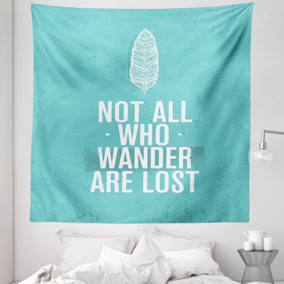 Adventure Tapestry, Not All Who Wander Are Lost Words of Wisdom Boho Form Feather Grunge Look, Fabric Wall Hanging Decor for Bedroom Living Room Dorm, 5 Sizes, Turquoise White, by Ambesonne