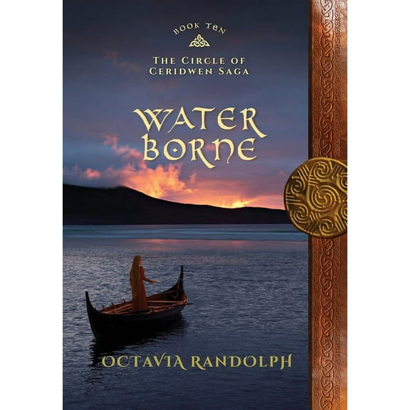 Water Borne: Book Ten of The Circle of Ceridwen Saga, (Hardcover)