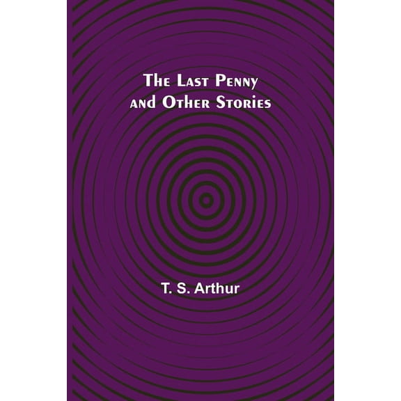 The Last Penny and Other Stories, (Paperback)
