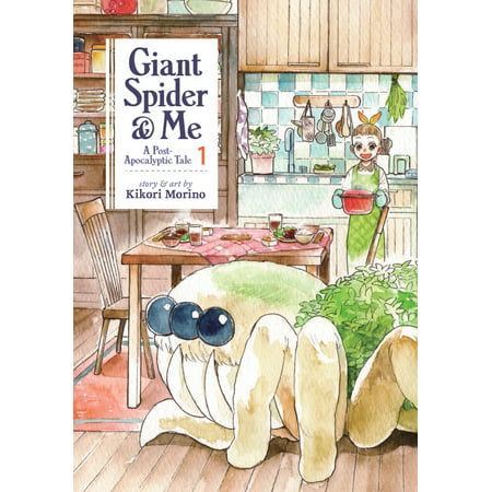 Giant Spider & Me: A Post-Apocalyptic Tale Vol. 1