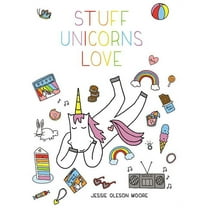 Stuff Unicorns Love (Hardcover)
