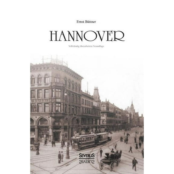 Hannover : Geschichte der Stadt: Vollständig überarbeitete Neuauflage (Paperback)