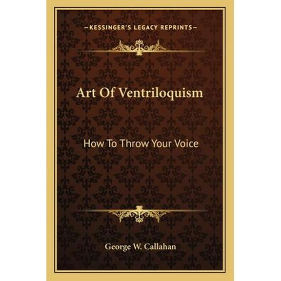 Art of Ventriloquism: How to Throw Your Voice