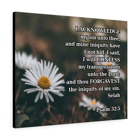 Scripture Walls Psalm 32:5 Acknowledge and Confess Unto the Lord Bible Verse Canvas Christian Wall Art Ready to Hang Unframed