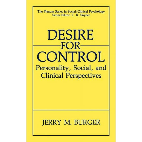 The Springer Social Clinical Psychology Desire for Control: Personality, Social and Clinical Perspectives, (Hardcover)