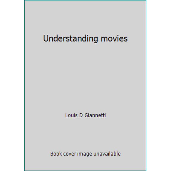 Pre-Owned Understanding movies (Paperback) 0139363297 9780139363290