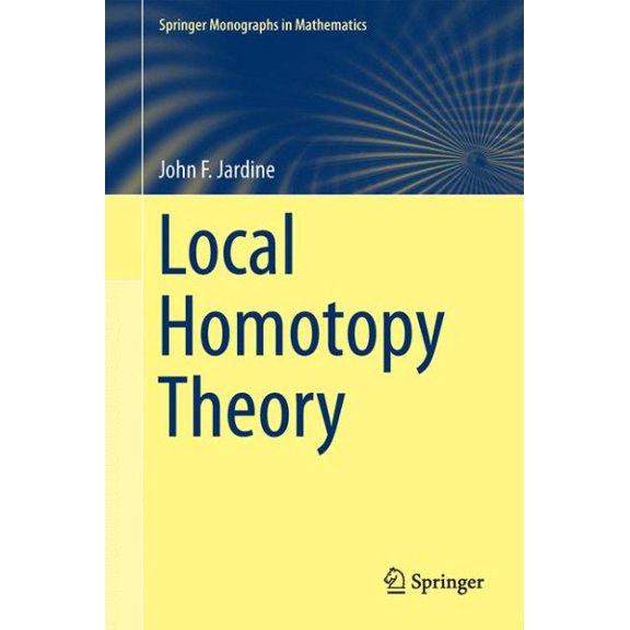 Pre-Owned Local Homotopy Theory (Hardcover) 1493922998 9781493922994