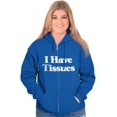 thumbnail image 4 of Funny I Have Tissue Issues Joke Unisex Plus Size Zip Hoodie Brisco Brands 4X, 4 of 6