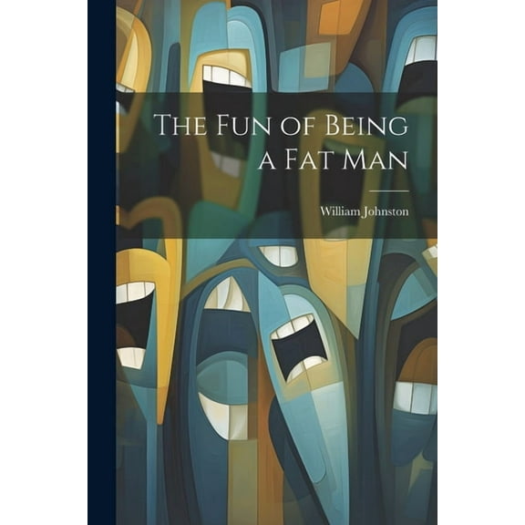 The Fun of Being a Fat Man (Paperback)