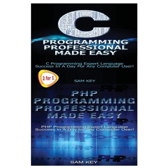 Programming: C Programming Professional Made Easy & PHP Programming Professional Made Easy (Paperback)