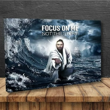 Focus On Me Not The Storm Jesus Hand Poster Jesus Christ Wall Art Poster Pict Home Decor, Vintage Art Print, Haging Poster, Cute Birthday Gift, Wall Art No Framed Poster Wall Art, 8x12 UNFRAMED