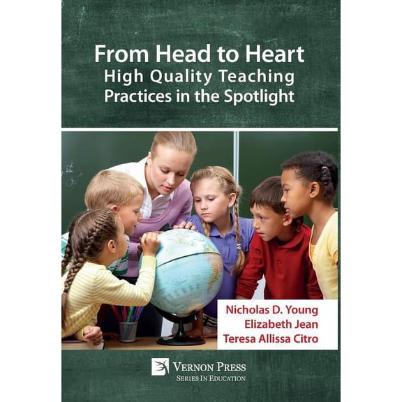 Education: From Head to Heart: High Quality Teaching Practices in the Spotlight (Hardcover)