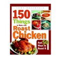 thumbnail image 2 of 150 Things to Make With Roast Chicken And 50 Ways to Roast It, Tony Rosenfeld Paperback, 2 of 2
