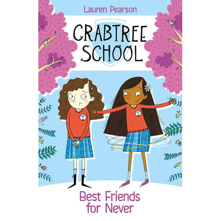 Crabtree School 2: Best Friends For Never - eBook (The Clique 2 Best Friends For Never)
