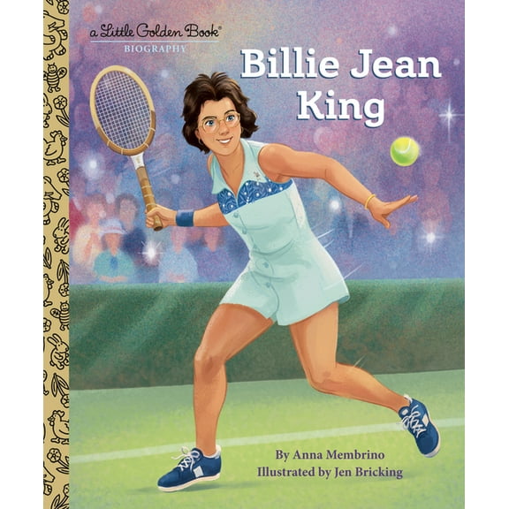 Little Golden Book Biographies Billie Jean King: A Little Golden Book Biography, (Hardcover)