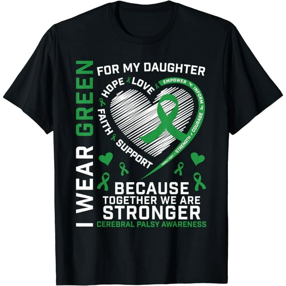 Mom Dad Green Ribbon Gifts Daughter Cerebral Palsy Awareness T-Shirt