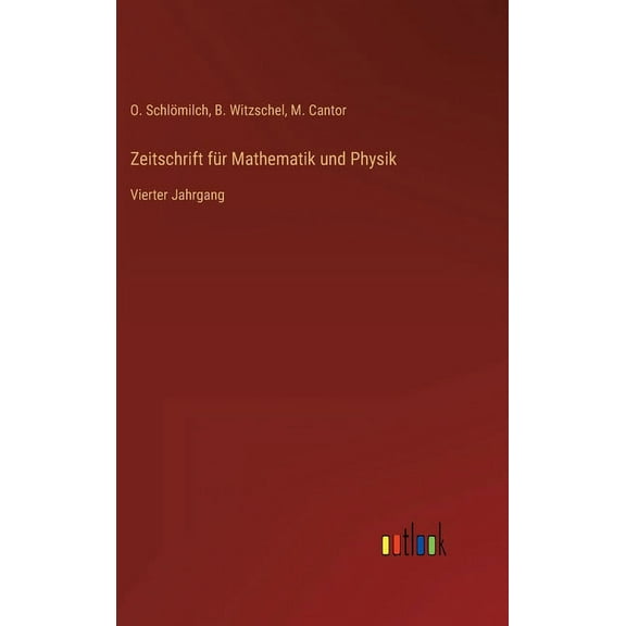 Zeitschrift für Mathematik und Physik: Vierter Jahrgang (Hardcover)