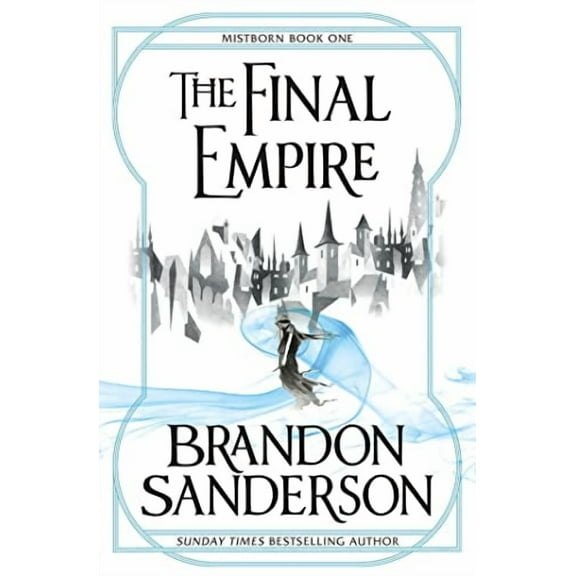 The Final Empire: Mistborn Book One - Brandon Sanderson