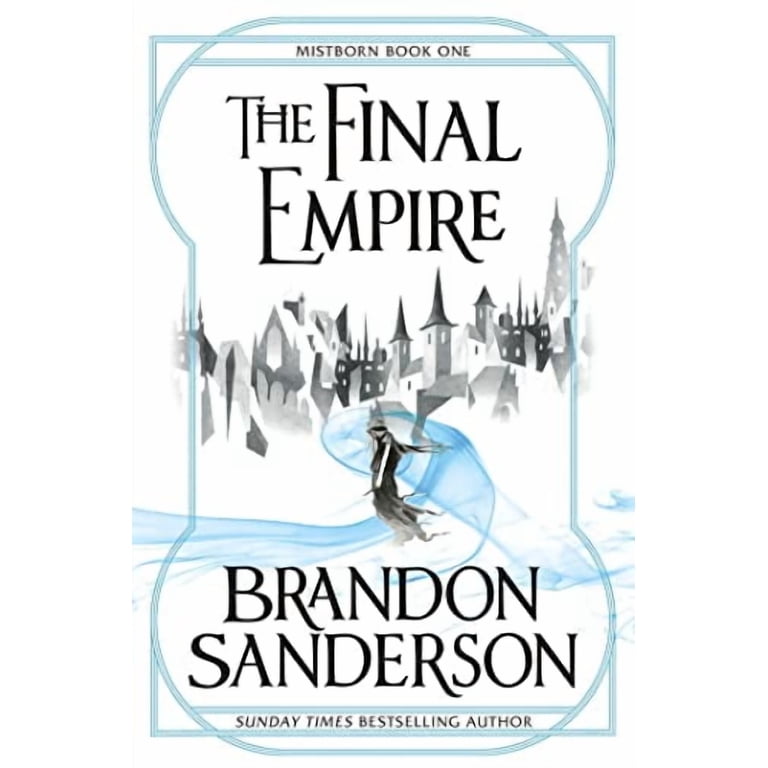 EMPiRE/THE FiNAL EMPiRE-EMPiRE  MAG… The Final Empire: Mistborn Book One - Brandon Sanderson - Walmart.com
