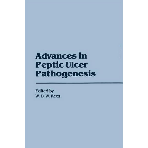 Advances in Peptic Ulcer Pathogenesis, (Paperback)