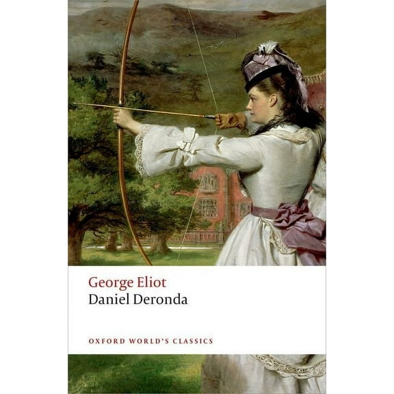 Oxford World's Classics Daniel Deronda, (Paperback)