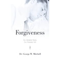 thumbnail image 2 of Forgiveness : Our Greatest Need, Our Greatest Gift, 2 of 2