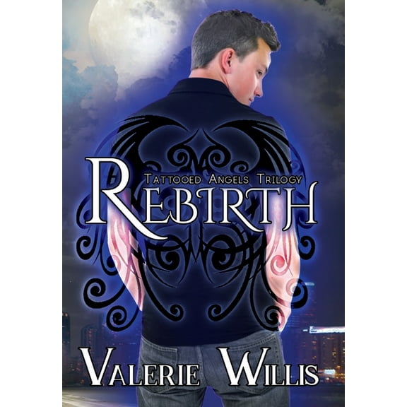 Tattooed Angels Trilogy Rebirth, Book 1, (Hardcover)