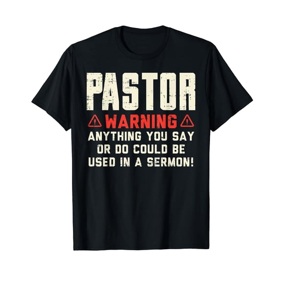 Pastor Warning Sermon Funny Christian Preacher Minister Gift T-Shirt Black Tee