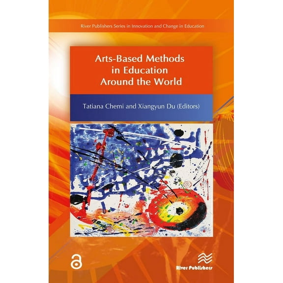 Innovation and Change in Education Arts-Based Methods in Education Around the World, (Hardcover)