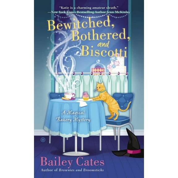 Magical Bakery Mystery Bewitched, Bothered, and Biscotti: A Magical Bakery Mystery, Book 2, (Paperback)