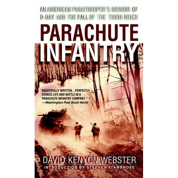 Dell War Series Parachute Infantry: An American Paratrooper's Memoir of D-Day and the Fall of the Third Reich, (Paperback)
