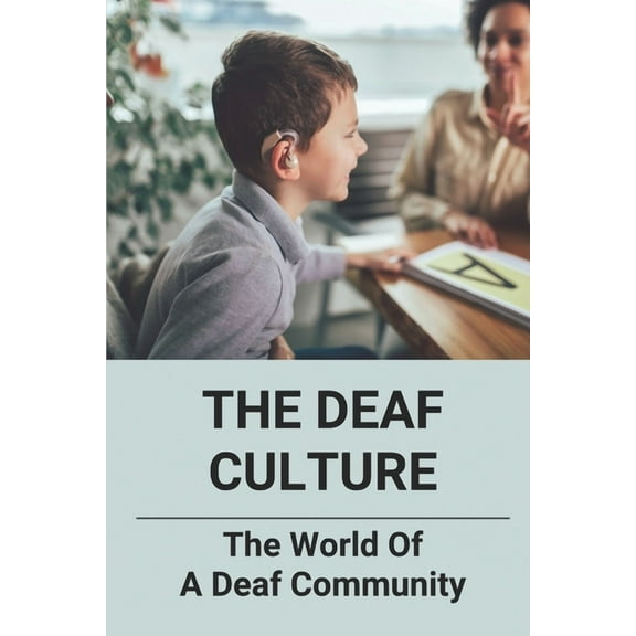 The Deaf Culture (Paperback)