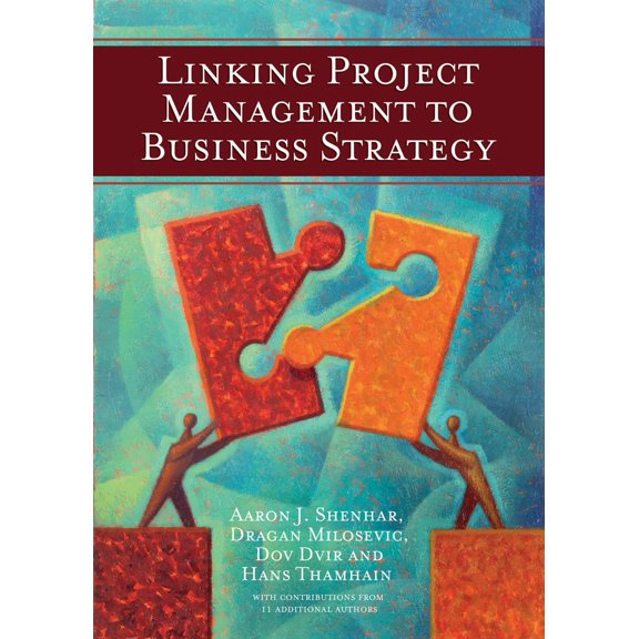 Pre-Owned Linking Project Management to Business Strategy (Hardcover) 1933890339 9781933890333