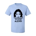 thumbnail image 2 of Hide Your Diamonds Exes from Alexis Quote Pop Culture Men's Graphic T-Shirt, Light Blue, X-Large, 2 of 3
