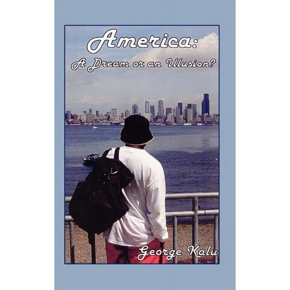 America: A Dream or an Illusion? (Paperback)
