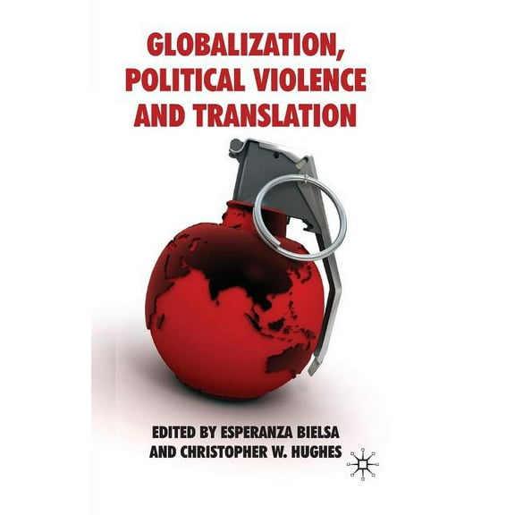 Globalization, Political Violence and Translation, (Paperback)