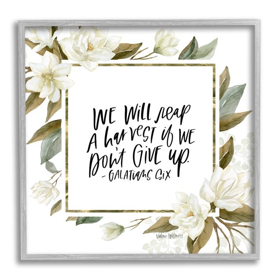 Stupell Industries We Will Reap Galatians Six Sentiment White Flowers, 24 x 24,Design by Valerie Wieners