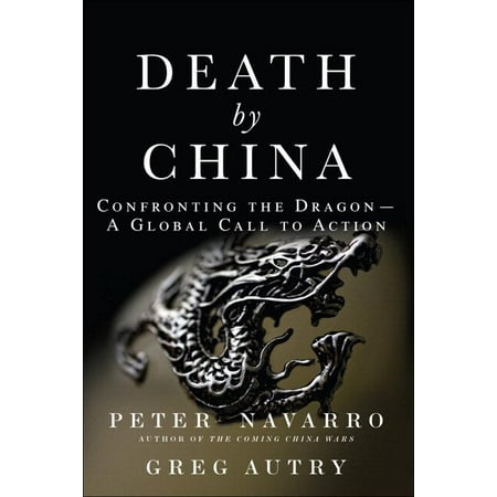 Death by China: Confronting the Dragon - A Global Call to Action (Paperback) (Best Way To Call China)
