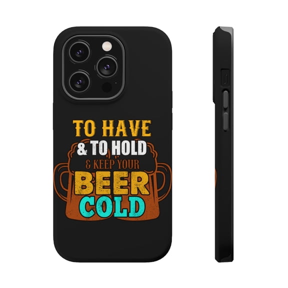 DistinctInk Tough Case for Apple iPhone 15 PRO (6.1" Screen), Compatible with MagSafe Charging - Have Hold Keep Beer Cold