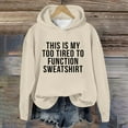 thumbnail image 2 of Women's Sweatshirt Long Sleeve Letter Graphic Printed Drawstring Hoodie Pullover Sweatshirts Oversized Hoodies Women Beige L, 2 of 4