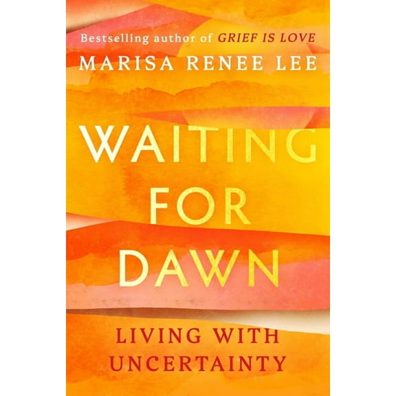 Waiting for Dawn: Living with Uncertainty, (Hardcover)