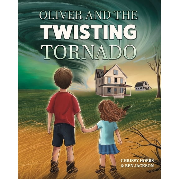 Navigating Natural Disasters Oliver and the Twisting Tornado, Book 2, (Paperback)