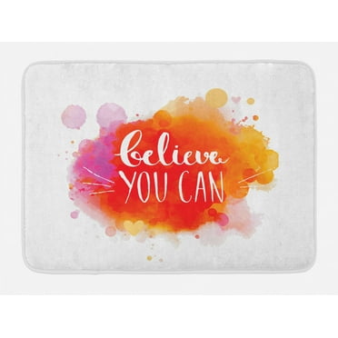 Colorful Bath Mat, Believe You Can Quote on Warm Toned Color Splashes Motivational Slogan Design, Non-Slip Plush Mat Bathroom Kitchen Laundry Room Decor, 29.5 X 17.5 Inches, Multicolor, Ambesonne