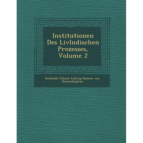 Institutionen Des LIVL Ndischen Prozesses, Volume 2 (Paperback)