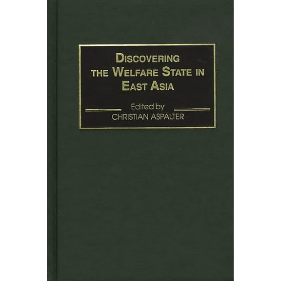 Discovering the Welfare State in East Asia, (Hardcover)