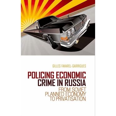 Policing Economic Crime in Russia: From Soviet Planned Economy to Capitalism, (Hardcover)