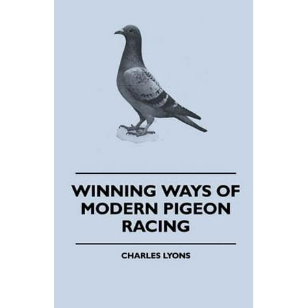 Winning Ways of Modern Pigeon Racing - eBook
