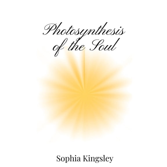 Photosynthesis of the Soul, (Hardcover)