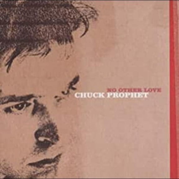Chuck Prophet - No Other Love - Alternative - CD