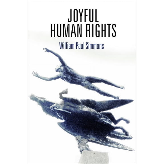 Pennsylvania Studies in Human Rights Joyful Human Rights, (Hardcover)